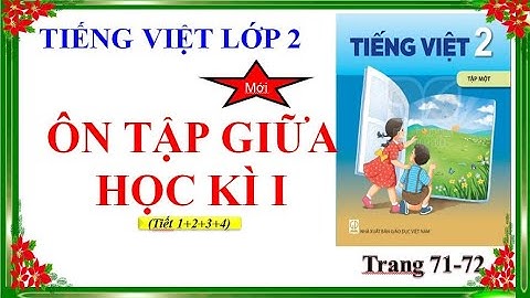 Tiếng Việt Lớp 2 : ÔN TẬP GIỮA HỌC KI I ( Tiết 1+2+3+4) : Cô Vân Channel