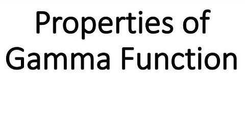Special Functions || Properties of Gamma Function part 2