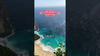 Top 10 warmest sea waters