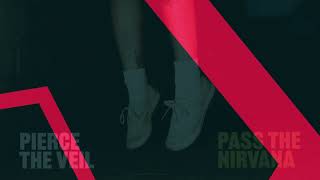 Pierce The Veil - Pass The Nirvana (Lyrics)