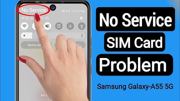 How to Fix No Service SIM Card Problem On Android(2025)| SIM Card No Service Samsung Galaxy-A55 5G