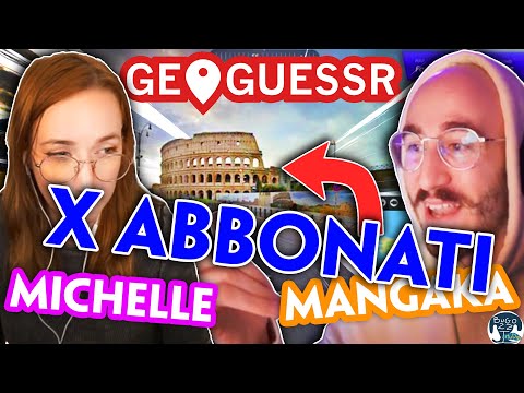 x ABBONATI MANGAKA è tornato CON MICHELLE Geoguessr - x ABBONATI MANGAKA è tornato CON MICHELLE Geoguessr