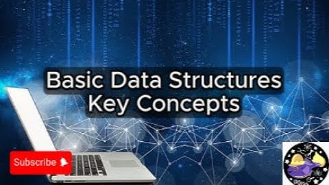 Basic Data Structures - Lesson Overview Key Concepts Discussion Study Tool - Audio