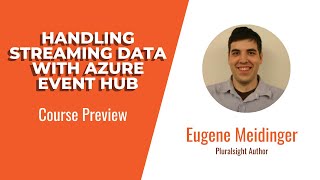 Azure Skills: Handling Streaming Data with Azure Event Hub Course Preview