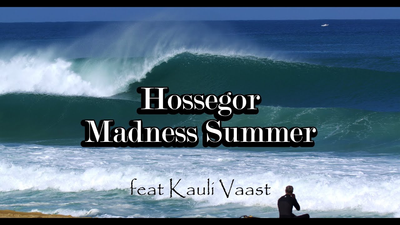 The Hossegor Madness Summer - feat Kauli Vaast 
