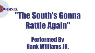 Hank Williams Jr- The Souths Gonna Rattle Again chords