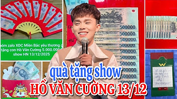 Quà tặng Hồ Văn Cường show 13/12