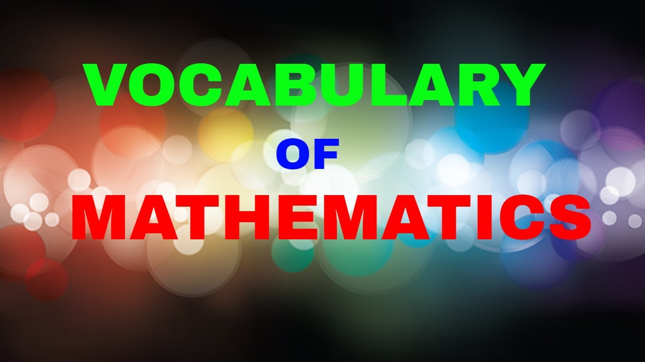 VOCABULARY OF MATHEMATICS Basic Maths Vocabulary The Maths Vocabulary math Vocabulary