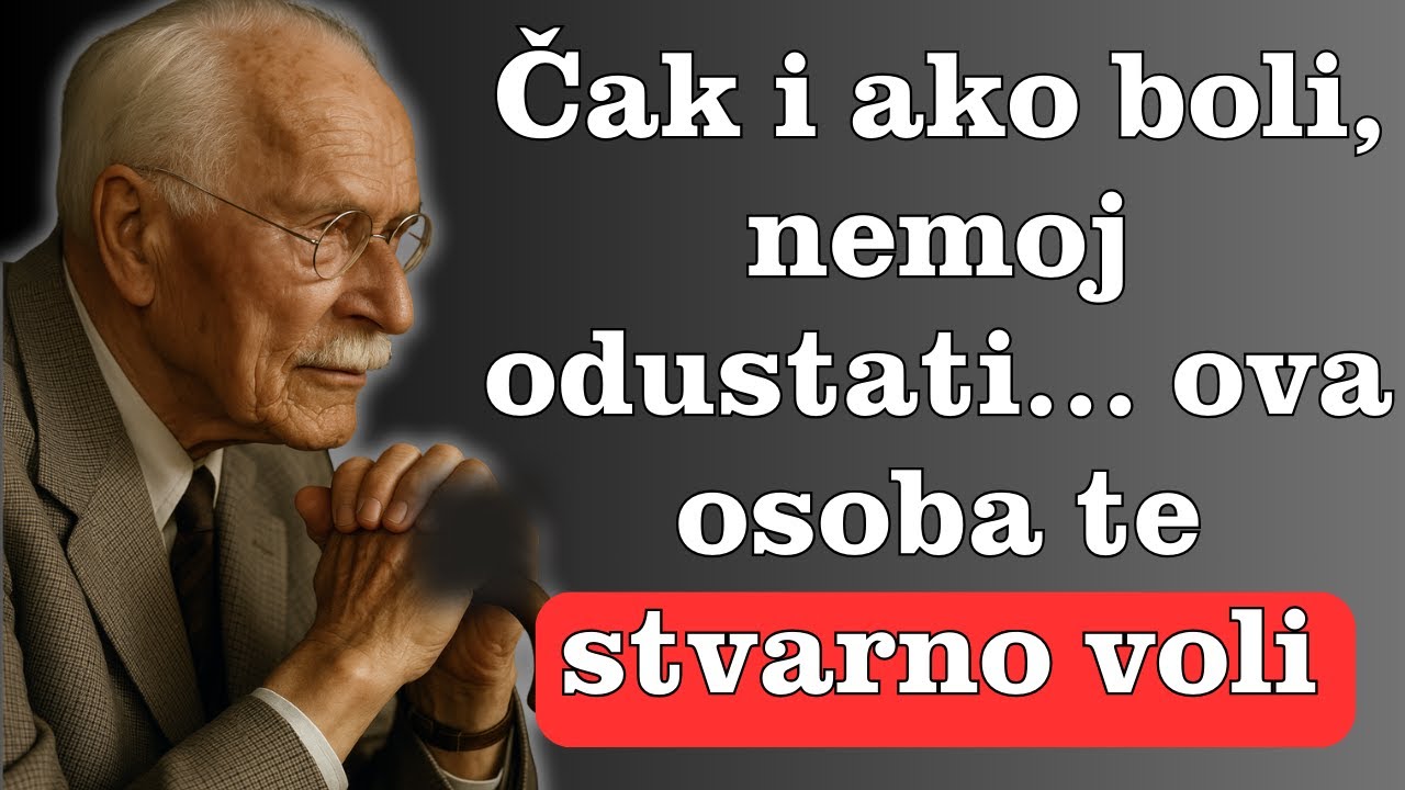 Ova osoba te istinski voli. Nemoj odustati | Carl Jung