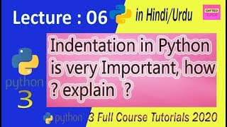 Python Indentation in hindi/Urdu | Lecture 6 of Full Python Tutorials 2020 | Gifted Tutor Python Indentation Python Programming In Urdu Hindi Health For You Python Spaces 2020