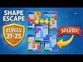 🧩 Shape Escape: Block Puzzle | Levels 21-25 Walkthrough & Solutions 🧠