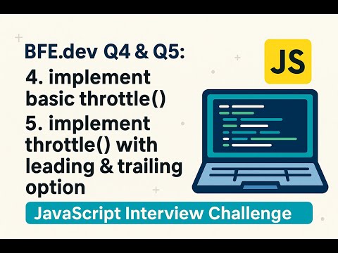 JavaScript Interview Prep – throttle() Implementation (BFE.dev #4 & #5)