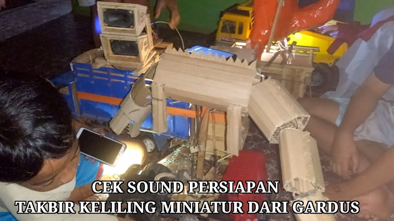 CEK SOUND PERSIAPAN TAKBIR KELILING MINIATUR DARI GARDUS