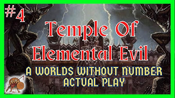 Temple of Elemental Evil Actual Play - WWN - #4