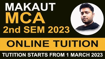 MAKAUT MCA 2ND SEM 2023 ONLINE TUITION | LIVE CLASS | CLASS START FROM 1 MARCH 2023 CALL @9007292436