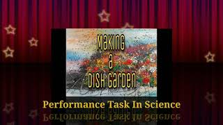 Making a Dish Garden │Performance Task in Science │ Grade 4