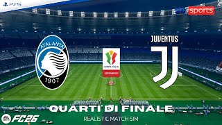 FC 26 | ATALANTA - JUVENTUS ⚽ Coppa Italia 2025/26 - Quarti di Finale (Realistic Match Sim)