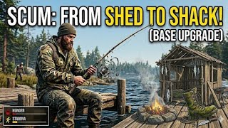FROM A BUSH TO A FORTRESS:THE ULTIMATE SCUM BASE UPGRADE