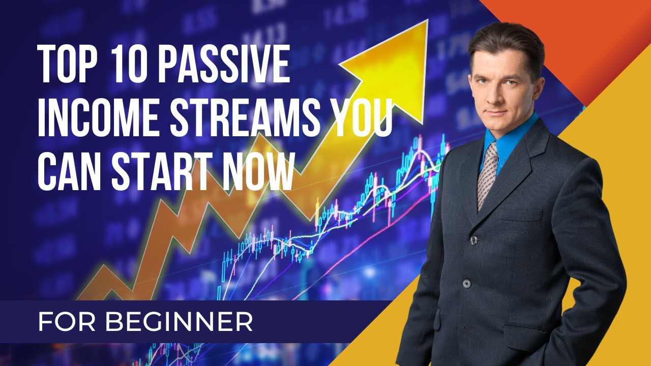 Top 10 Passive Income Streams You Can Start Now - YouTube