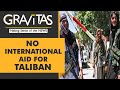 Gravitas: Economic woes await broke Taliban regime