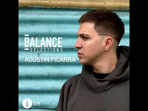 Balance Selections 379: Agustin Ficarra