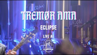 TREMOR AMA - Eclipse (Live session at Brasserie d'Orville)