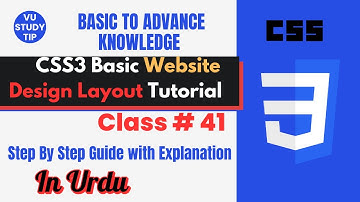 CSS3 basic website design layout|class 41|CSS3 Website Design Layout Tutorial|In Urdu|@vustudy4121