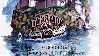 Mungo&#39;s Hi Fi ft Lady Ann - Good Lovin