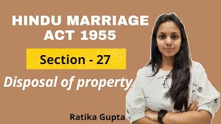 Section-27 Disposal of property | Hindu Marriage Act 1955