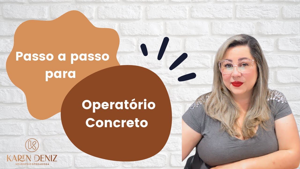 O passo a passo para trabalhar no estágio Operatório Concreto | KAREN ...