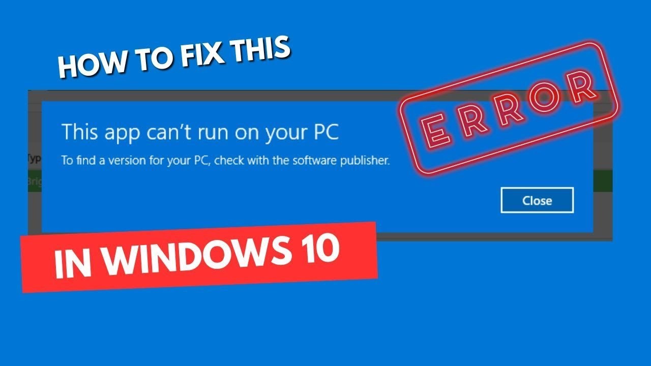 How to Fix 'This App Can't Run on your PC' in Windows 10 |100% Working ...