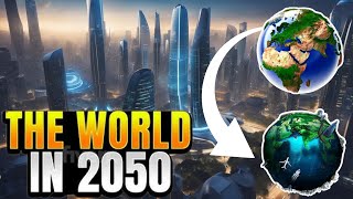 How Life Will Look Like In 2050