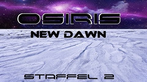 OSIRIS: NEW DAWN S2 #19 - Rückzug zum Habitat [Deutsch/German]