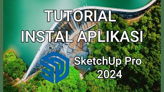 How to install SketchUp 2024 Application