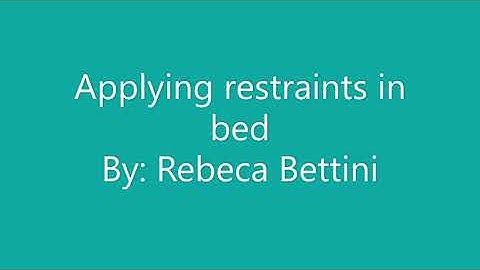 Applying restraints in bed.