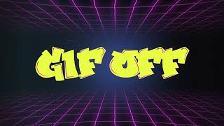 GIF OFF Kickstarter Video