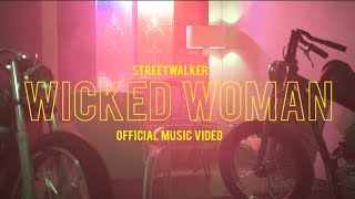 Streetwalker - Wicked Woman (Official Music Video)