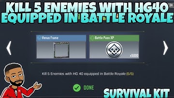 KILL 5 ENEMIES WITH HG40 EQUIPPED IN BATTLE ROYALE SURVIVAL KIT SEASON 10 COD MOBILE CODM CALL OF DU