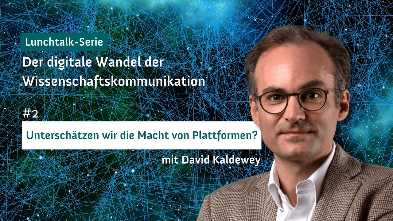 "Unterschätzen wir die Macht von Plattformen?" mit David Kaldewey