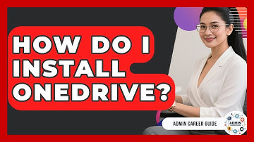 How Do I Install OneDrive? - Admin Career Guide