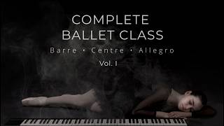 Complete Ballet Class Music – Piano for Ballet Class Vol. I | Barre & Centre