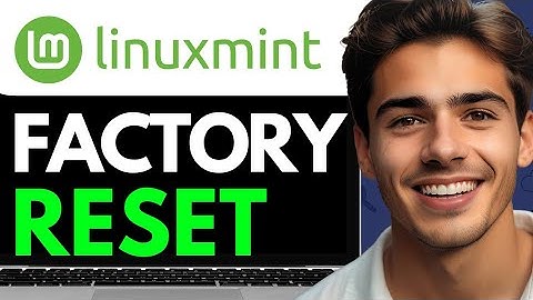 HOW TO FACTORY RESET LINUX MINT (FULL GUIDE)