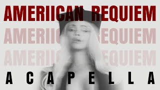 (ACAPELLA) Beyoncé - AMERIICAN REQUIEM