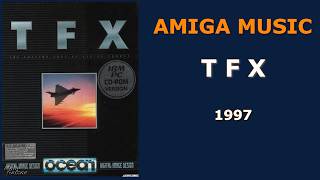 T.F.X.: Tactical Fighter Experiment (Amiga, 1997) – Full Soundtrack by Barry Leitch