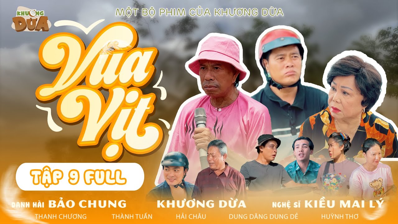 VUA VỊT Tập 9| Khương Dừa, Bảo Chung, Kiều Mai Lý, Trà Sữa, Ba vợ Khương Dừa, Dung Dăng Dung Dẻ,…
