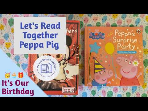 Let's read together a Peppa Pig book. Peppa's Surprise Party