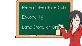 Monster Girl (Lamia) | Hentai Literature Club Episode #9