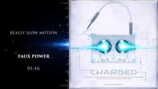 Video thumbnail of "Really Slow Motion & Giant Apes - Faux Power (Charged)"