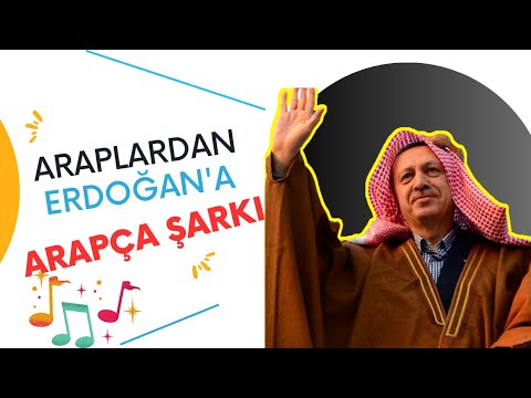 Araplardan Erdoğan'a Arapça Seçim Şarkısı