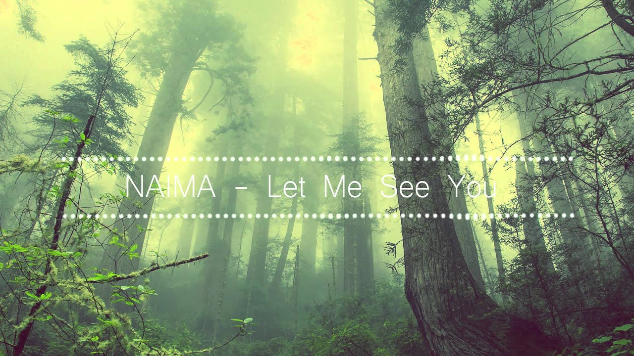 NAIMA - Let Me See You - YouTube